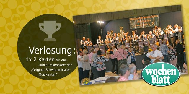 Das wochenblatt verlost unter allen Teilnehmern 1x 2 Karten für das Jubiläumskonzert "Original Schwabachtaler Musikanten" am 12. April, 18.30 Uhr, in der Mittelschule Neunkirchen a. Br. Teilnahmeschluss ist Sonntag, 29. März 2020.